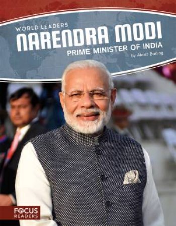 World Leaders: Narendra Modi: Prime Minister Of India by Alexis Burling