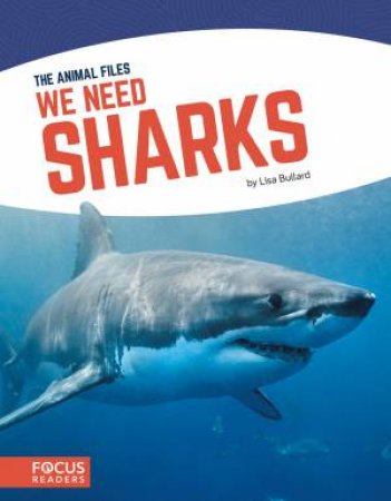 We Need Sharks by Lisa Bullard