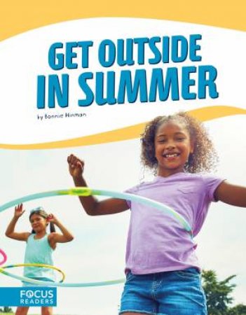 Get Outside In Summer by Bonnie Hinman