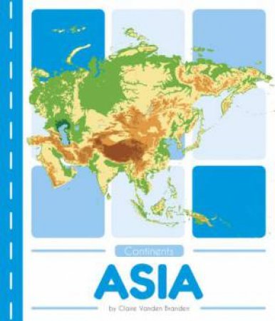 Continents: Asia by Claire Vanden Branden