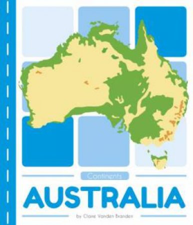 Continents: Australia by Claire Vanden Branden