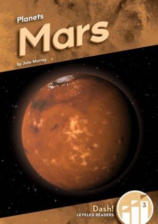 Planets: Mars by JULIE MURRAY