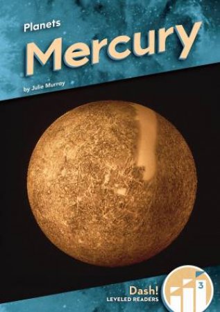 Planets: Mercury by JULIE MURRAY