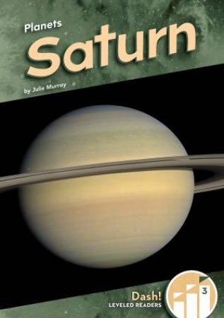 Planets: Saturn by JULIE MURRAY