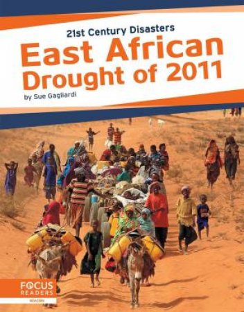 21st Century Disasters: East African Drought of 2011 by Sue Gagliardi