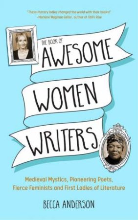 Book Of Awesome Women Writers by Becca Anderson