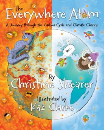 The Everywhere Atom by Christine Shearer & Kaz Clarke