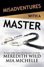 Misadventures With A Master A Misadventures Novella