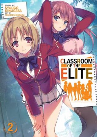 Classroom of the Elite (Light Novel) Vol. 02 by Syougo Kinugasa