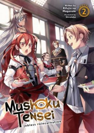 Mushoku Tensei Jobless Reincarnation (Light Novel) Vol. 2 by Rifujin Na Magonote