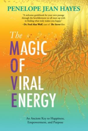 Magic Of Viral Energy by Penelope Jean Hayes