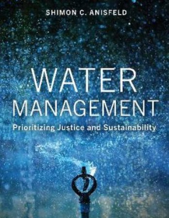 Water Management by Shimon C Anisfeld