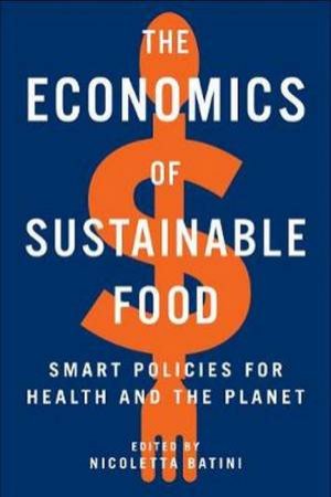 The Economics Of Sustainable Food by Nicoletta Batini