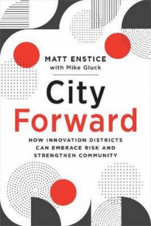 City Forward by Matt Enstice & Mike Gluck