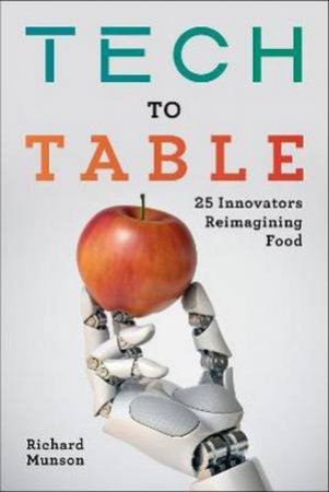 Tech To Table by Richard Munson