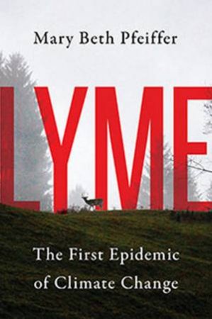 Lyme by Mary Beth Pfeiffer