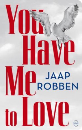 You Have Me to Love by Jaap Robben & David Doherty