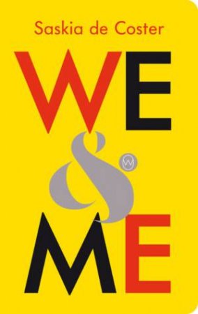 We and Me by Saskia de Coster & Nancy Forest-Flier