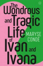 The Wondrous And Tragic Life Of Ivan And Ivana