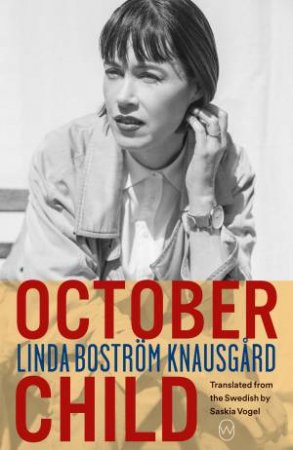 October Child by Linda Boström Knausgård & Saskia Vogel