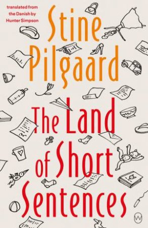 The Land Of Short Sentences by Stine Pilgaard & Hunter Simpson