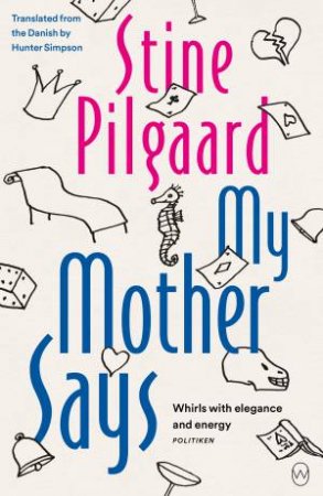 My Mother Says by Stine Pilgaard & Hunter Simpson