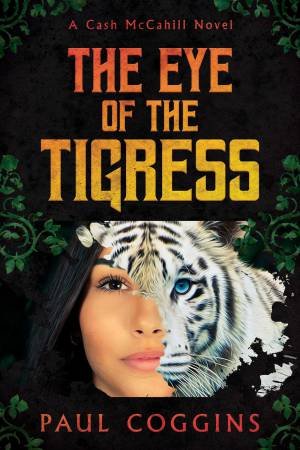 The Eye Of The Tigress by Paul Coggins