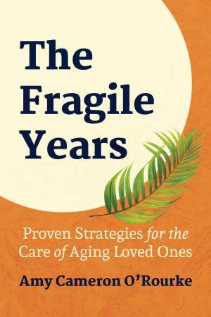 The Fragile Years by Amy Cameron O’Rourke