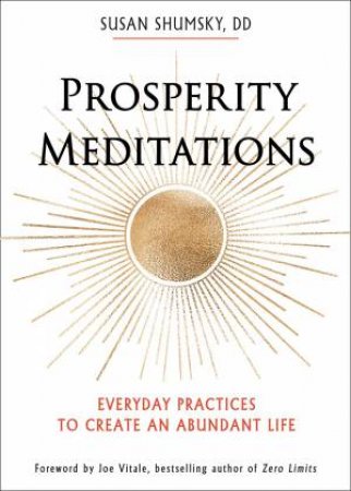 Prosperity Meditations by Susan Shumsky & Joe Vitale