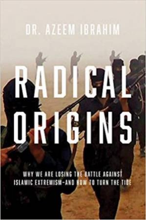 Radical Origins by Azeem Ibrahim