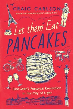 Let Them Eat Pancakes by Craig Carlson