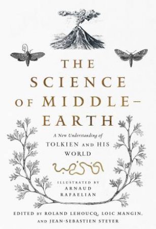 The Science Of Middle-Earth by Tina Kover