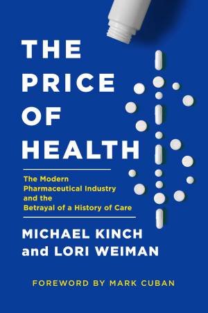 The Price Of Health by Michael Kinch & Lori Weiman