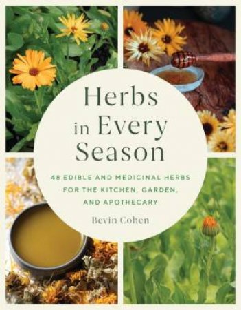 Herbs in Every Season by Bevin Cohen