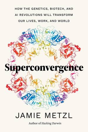 Superconvergence by Jamie Metzl