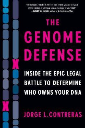 The Genome Defense by Jorge L. Contreras