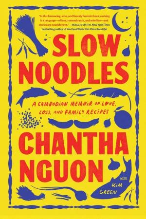 Slow Noodles by Chantha Nguon