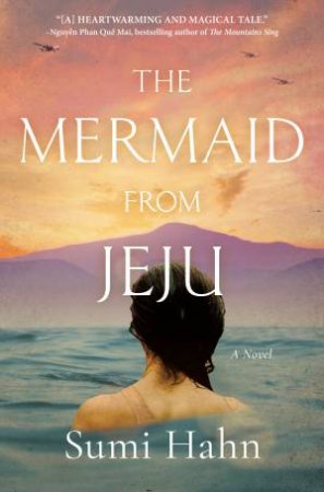 The Mermaid From Jeju by Sumi Hahn