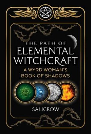 The Path Of Elemental Witchcraft by Various