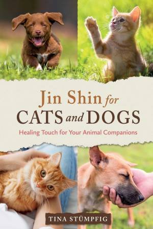 Jin Shin For Cats And Dogs by Tina Stmpfig