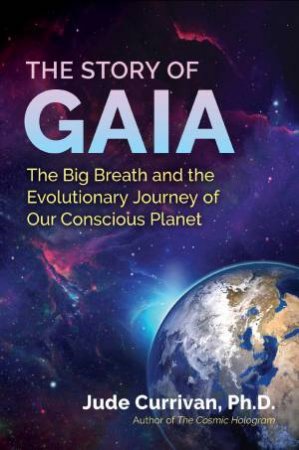 The Story Of Gaia by Jude Currivan