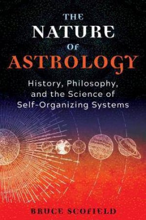 The Nature Of Astrology by Bruce Scofield