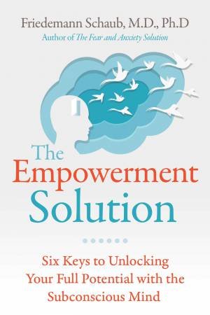 The Empowerment Solution by Friedemann Schaub