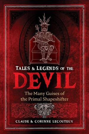 Tales and Legends of the Devil by Claude Lecouteux & Corinne Lecouteux