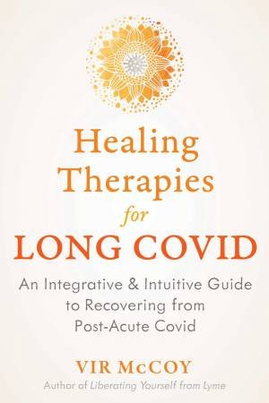 Healing Therapies for Long Covid by Vir McCoy