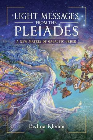 Light Messages from the Pleiades by Pavlina Klemm