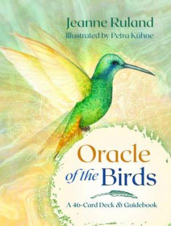 Oracle of the Birds by Jeanne Ruland & Petra Kühne