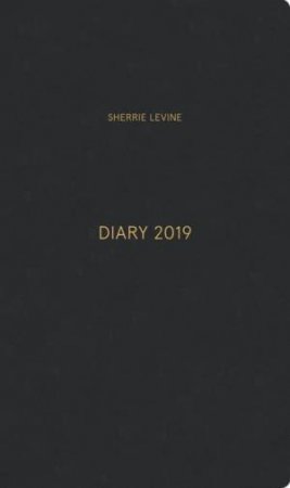 Sherrie Levine: Diary 2019 by Sherrie Levine