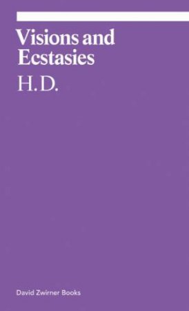 Visions And Ecstasies by H. D. & Michael Green