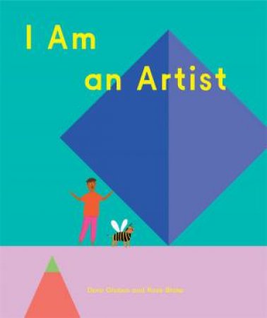 I Am an Artist by Doro Globus & Rose Blake